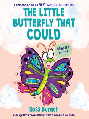 cover image of Little Butterfly That Could (A Very Impatient Caterpillar Book)